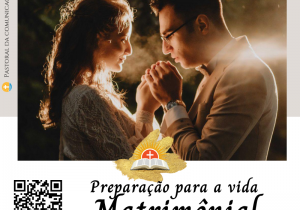 PREPARAÇÃO PARA A VIDA MATRIMÔNIAL