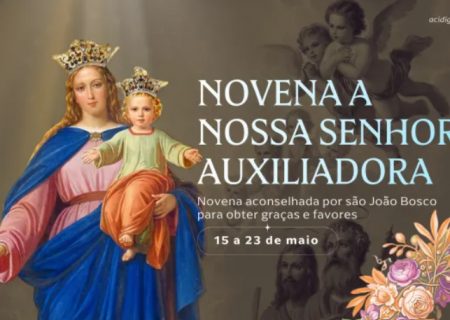 Hoje começa a novena a Nossa Senhora Auxiliadora