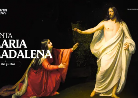Hoje é a festa de santa Maria Madalena, a primeira mulher que viu Cristo ressuscitado