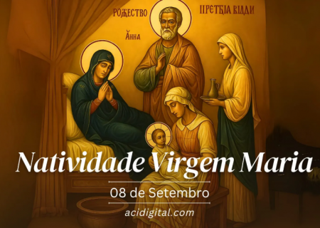 Hoje a Igreja celebra a natividade da Virgem Maria